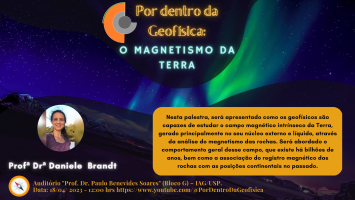Por dentro da Geofísica: O magnetismo da Terra - Daniele Brandt
