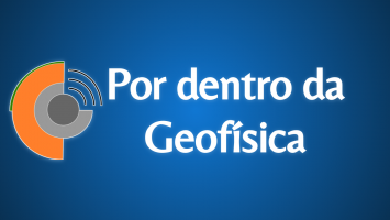 Por dentro da Geofísica