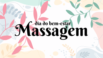Dia do Bem Estar: Massagem