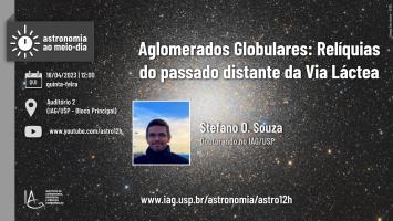 Seminário: Aglomerados Globulares: Relíquias do passado distante da Via Láctea, apresentado por Stefano Souza (Doutorando no IAG/USP) no dia 18/04 no Auditório 2 do IAG ao 12h00. Haverá transmissão ao vivo da palestra no link: www.youtube.com/astro12h